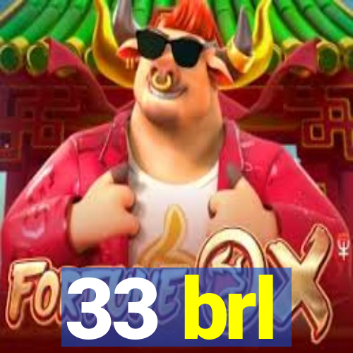 33 brl